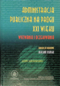 Administracja Publiczna Na Progu XXI Wieku Wyzwania i Oczekiwania