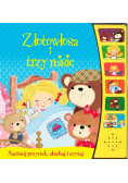 Złotowłosa i trzy misie Naciśnij przycisk, słuchaj i czytaj