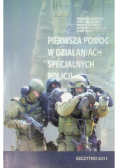 Pierwsza pomoc w działaniach specjalnych Policji