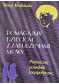 Pomagajmy dzieciom z zaburzeniami mowy