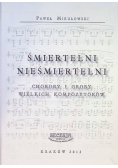 Śmiertelni nieśmiertelni. Choroby i groby wielkich kompozytorów