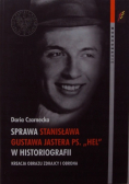 Sprawa Stanisława Gustawa Jastera PS HEL w historiografii