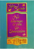 Nic dziwnego  że zwą Go Zbawicielem