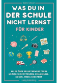 Was du in der Schule nicht lernst