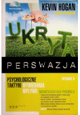 Ukryta perswazja Psychologiczne taktyki wywierania wpływu