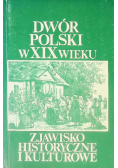 Dwór polski w  XIX wieku Zjawisko Historyczne i Kulturowe