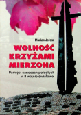 Wolność krzyżami mierzona