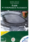 Śląsk w Europejskich Pucharach