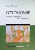 Ottonowie Władza królewska bez państwa
