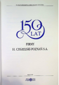 150 lat firmy H Cegielski Poznań