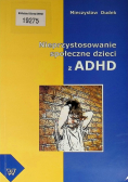 Nieprzystosowanie społeczne dzieci z ADHD