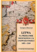 Litwa na przełomie średniowiecza i nowożytności 1492-1569