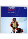 Polskie Himalaje Część 2 Lodowi wojownicy