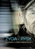 Życia - rysy. Reportaże o ludziach (nie)zwykłych