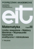 Matematyka Część III Liczby zespolone