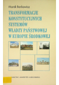 Transformacje konstytucyjnych systemów władzy państwowej w Europie Środkowej