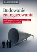 Budowanie zaangażowania czyli jak motywować pracowników i rozwijać ich potencjał