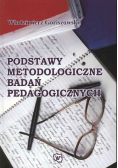 Podstawy metodologiczne badań pedagogicznych