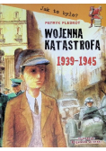 Wojenna katastrofa 1939 - 1945