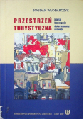 Przestrzeń turystyczna istota koncepcje determinanty rozwoju