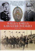Wielka Księga Kawalerii Polskiej 1918 - 1939 Tom 44