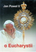 Jan Paweł II o Eucharystii