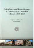 Dzieje instytutu geograficznego w Uniwersytecie Lwowskim w latach 1883 - 1939