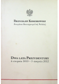 Dwa lata prezydentury Dedykacja Komorowskiego