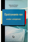 Opatrywanie ran wiedza i umiejętności