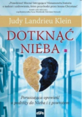 Dotknąć Nieba Poruszająca opowieść o podróży do Nieba i z powrotem