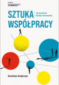 Sztuka współpracy Jak pracować łatwiej i skuteczniej
