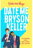 Date me, Bryson Keller