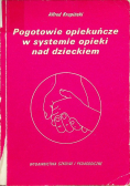 Pogotowie opiekuńcze w systemie opieki nad dzieckiem