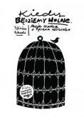 Kiedy będziemy wolne