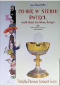 Pamiątka I Komunii Św. - Co się w niebie święci czyli skąd się biorą Święci