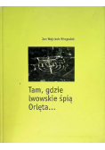 Tam gdzie lwowskie śpią Orlęta