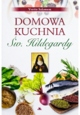 Domowa kuchnia Św. Hildegardy