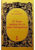 W kręgu kultury dworu Jana Zamoyskiego
