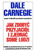 Jak zdobyć przyjaciół i zjednać sobie ludzi
