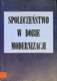 Społeczeństwo w dobie modernizacji