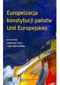 Europeizacja konstytucji państw Unii Europejskiej