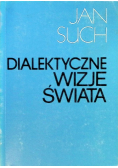 Dialektyczne wizje świata