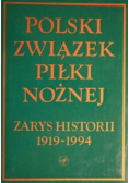 Polski związek piłki nożnej Zarys historii 1919-1994