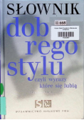 Słownik dobrego stylu czyli wyrazy które się lubią