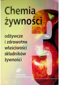 Chemia żywności Tom 3 Odżywcze i zdrowotne właściwości składników żywności