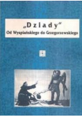"Dziady" od Wyspiańskiego do Grzegorzewskiego