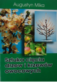 Sztuka cięcia drzew i krzewów owocowych