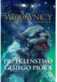 Wojownicy Nowela Przekleństwo Gęsiego Pióra
