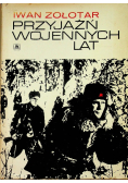 Przyjaźń wojennych lat