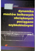 Dynamika mostów belkowych obciążonych pociągami szybkobieżnymi